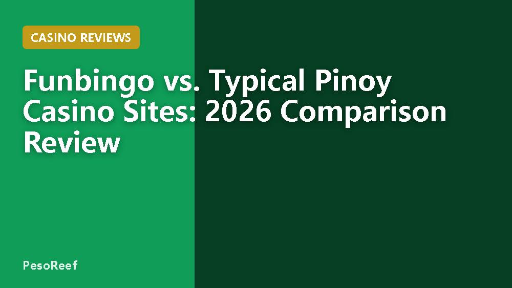 Funbingo vs. Typical Pinoy Casino Sites: 2026 Comparison Review